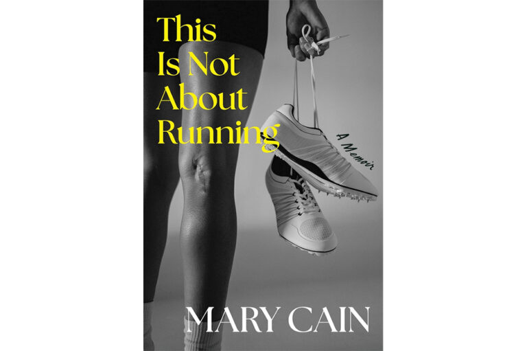 Book Review — Mary Cain’s This Is Not About Running - Track & Field News